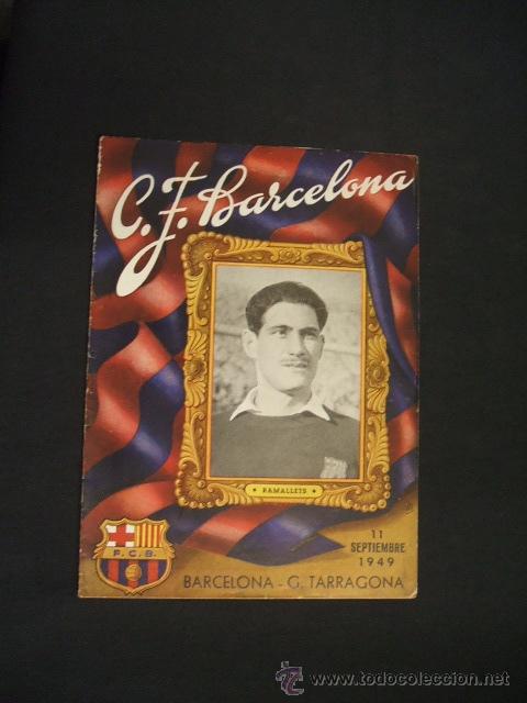 Sports collectibles: BOLETIN C.F. BARCELONA - 11 SEPTIEMBRE 1949 - BARCELONA - G. TARRAGONA -