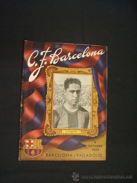 Sports collectibles: BOLETIN C.F. BARCELONA - 9 OCTUBRE 1949 - BARCELONA - VALLADOLID