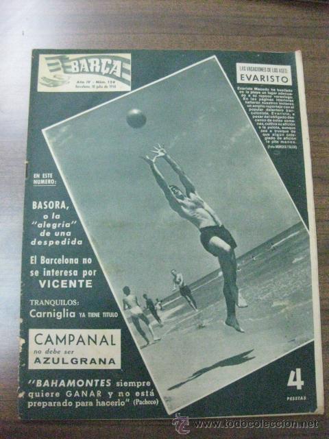 Coleccionismo deportivo: REVISTA BAR&Ccedil;A N&ordm; 134. 10 JULIO 1958. EN PORTADA EVARISTO