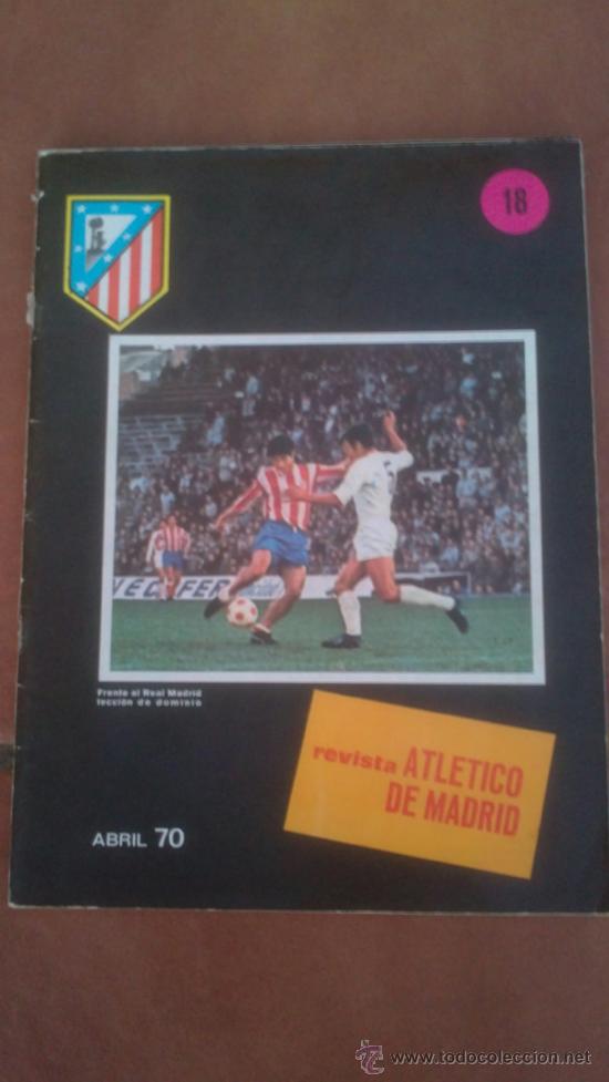 Collezionismo sportivo: REVISTA ATLETICO DE MADRID N&ordm;18.ABRIL1970
