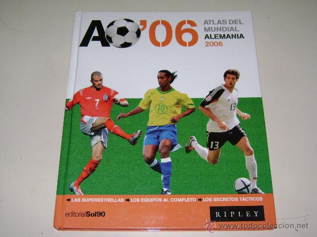 Collectionnisme sportif: Libro Atlas Del Mundial Alemania 2006 Ripley - 100% Completo