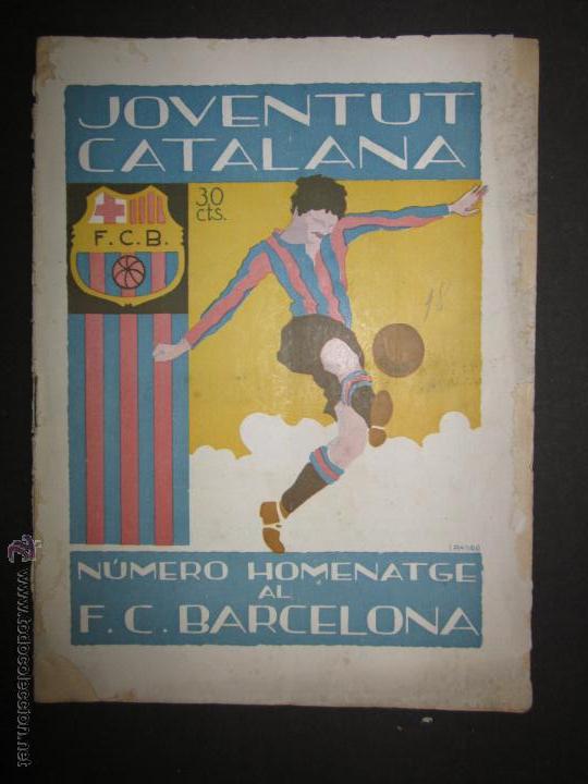JOVENTUT CATALANA- NUMERO DE HOMENAJE AL F.C.BARCELONA- 1925- VER FOTOS Y MEDIDAS- (CD-394) (Coleccionismo Deportivo - Revistas y Periódicos - otros Fútbol)