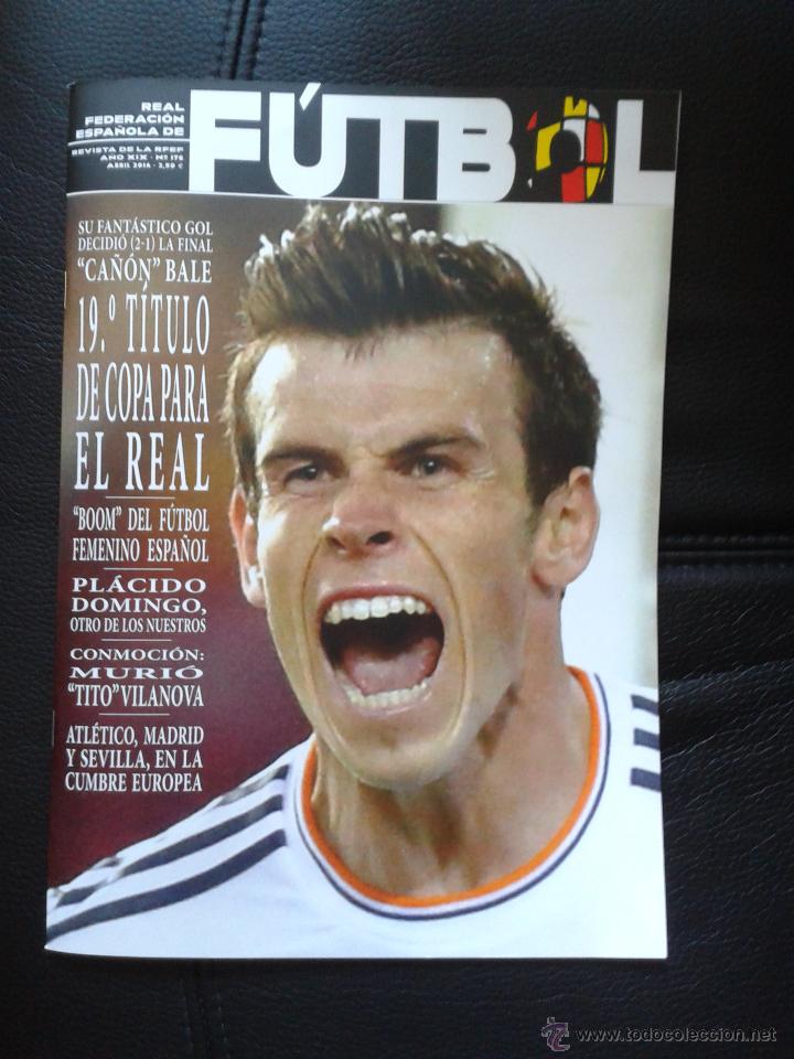 Coleccionismo deportivo: Revista RFEF Real Federaci&oacute;n Espa&ntilde;ola de F&uacute;tbol abril 2014 Gareth Bale Real Madrid campe&oacute;n Copa Rey