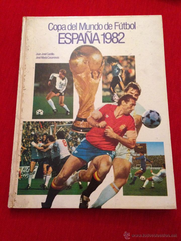 Coleccionismo deportivo: LIBRO COPA DEL MUNDO DE FUTBOL ESPA&Ntilde;A 1982 MUNDIAL 82