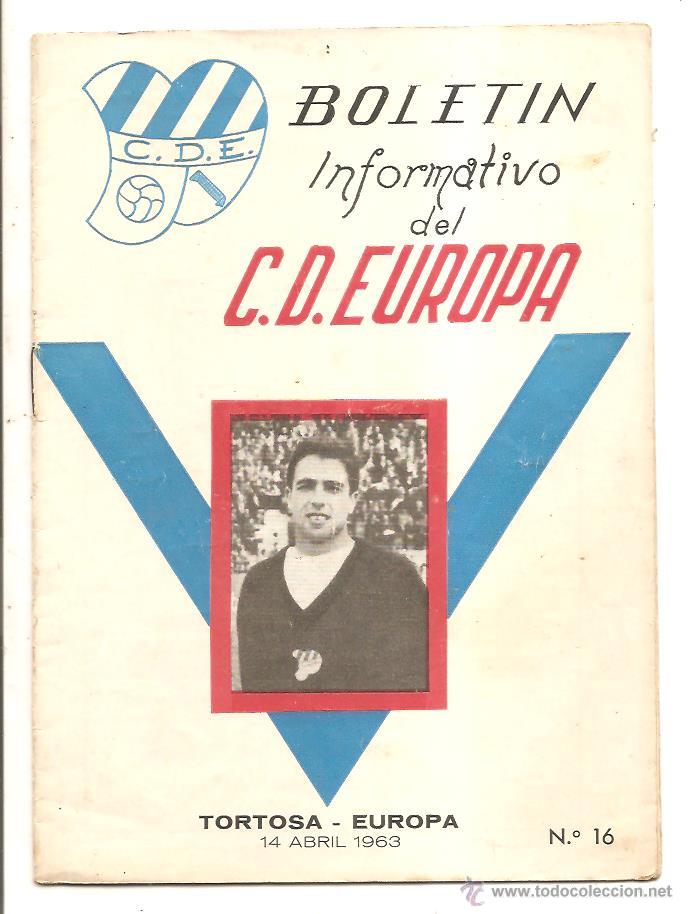 Colecionismo desportivo: BOLET&Iacute;N C.D. EUROPA N&ordm; 16 &ndash; TORTOSA-EUROPA &ndash; 14 ABRIL 1963