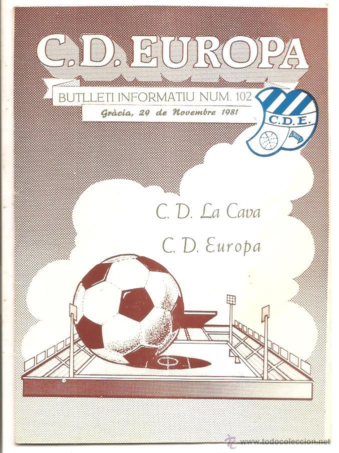 Sports collectibles: BUTLLET&Iacute; C.D. EUROPA N&ordm; 102 &ndash; EUROPA-LA CAVA - CR&Oacute;NICA OLOT 4 EUROPA 1 Y VIC 2 EUROPA 1 - 29/11/1981