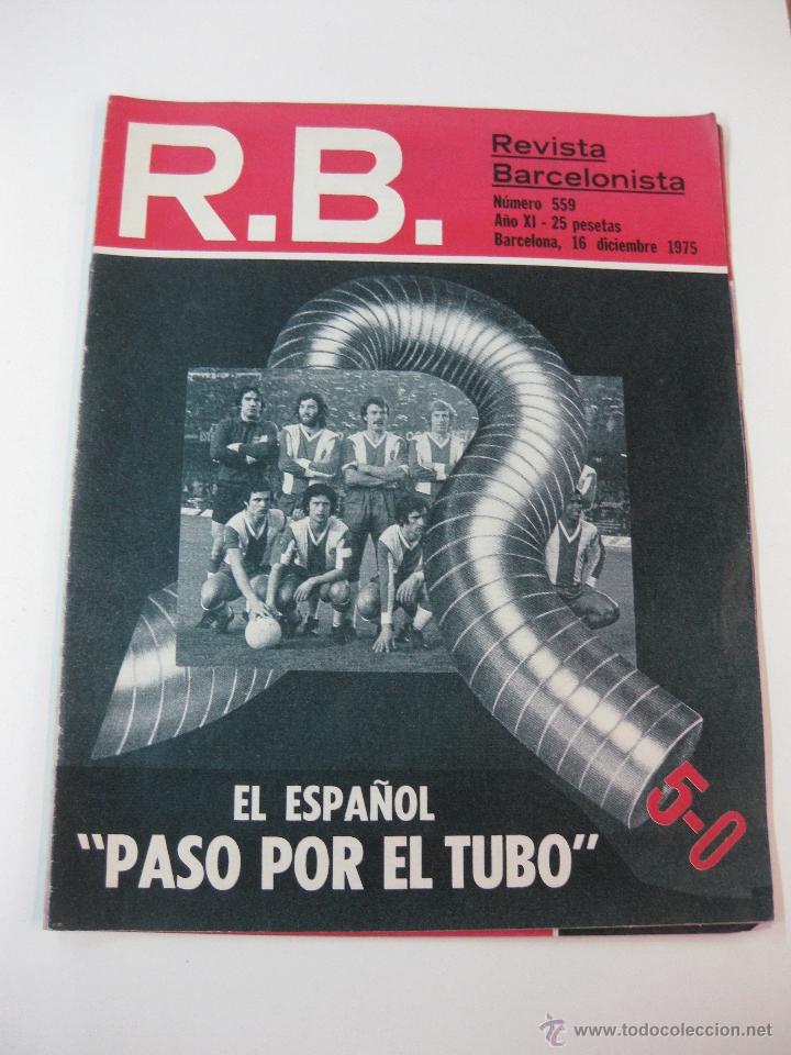 Collectionnisme sportif: R.B. REVISTA BARCELONISTA N&ordm; 559. EL ESPA&Ntilde;OL PASA POR EL TUBO 5 - 0.- 16 DICIEMBRE 1975
