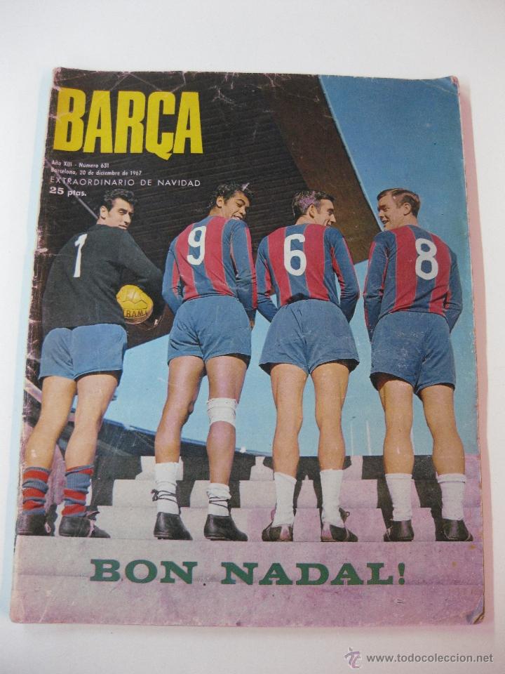Coleccionismo deportivo: REVISTA BAR&Ccedil;A N&ordm; 631. EXTRAORDINARIO DE NAVIDAD.  20 DICIEMBRE 1967