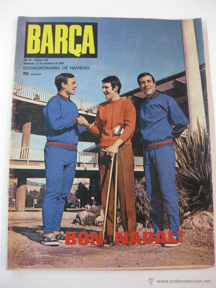 Coleccionismo deportivo: REVISTA BAR&Ccedil;A N&ordm; 736. EXTRAORDINARIO DE NAVIDAD. 23 DICIEMBRE 1969