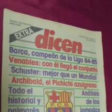 Coleccionismo deportivo: DICEN EXTRA. BARÇA, CAMPEÓN DE LA LIGA 84-85. EL BARÇA PUEDE BATIR SUS PROPIOS RECORDS.