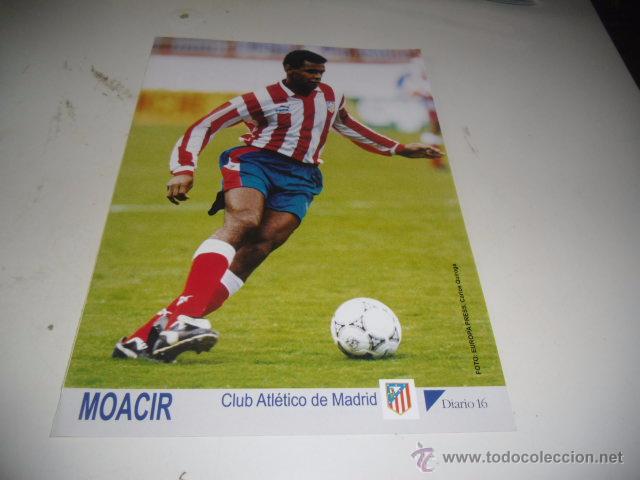 Collectionnisme sportif: FICHA TECNICA DE DIARIO 16 FUTBOL ATLETICO DE MADRID MOACIR