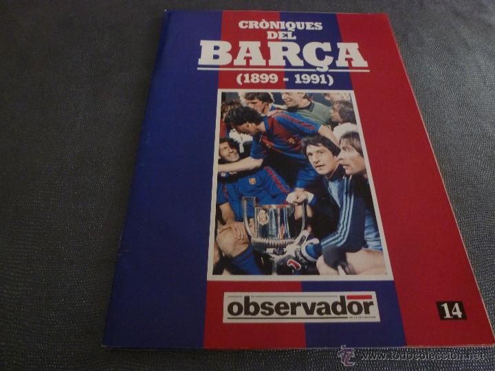 Coleccionismo deportivo: 14-CRONIQUES DEL BAR&Ccedil;A(1899-1991)-TEMP.81/82 HASTA 84/85,MARADONA Y URRUTI T`ESTIMO-FOTOS