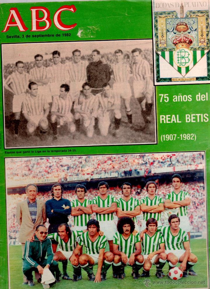 Coleccionismo deportivo: ABC 75 a&ntilde;os del REAL BETIS BALOMPIE (1907-1982)