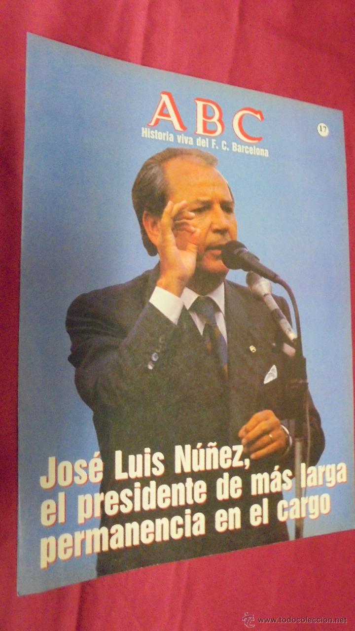 Coleccionismo deportivo: ABC HISTORIA VIVA DEL F. C. BARCELONA. N&ordm; 17. JOSE LUIS NU&Ntilde;EZ. EL PRESIDENTE DE M&Aacute;S LARGA PERMANENCI