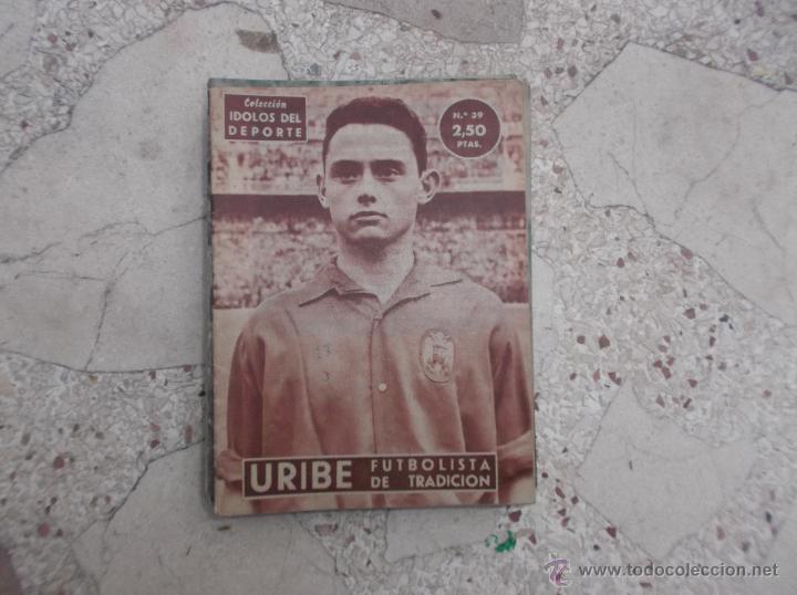 Collezionismo sportivo: coleccion idolos del deporte n&ordm; 39,uribe ,futbolista de tradicion