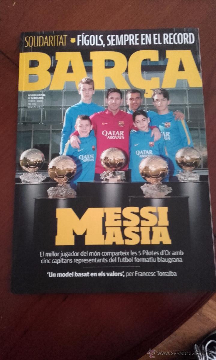 Collectionnisme sportif: Revista Bar&ccedil;a F&uacute;tbol Club Barcelona febrero 2016 n&ordm; 79 portada Messi Masia (en catal&aacute;n)