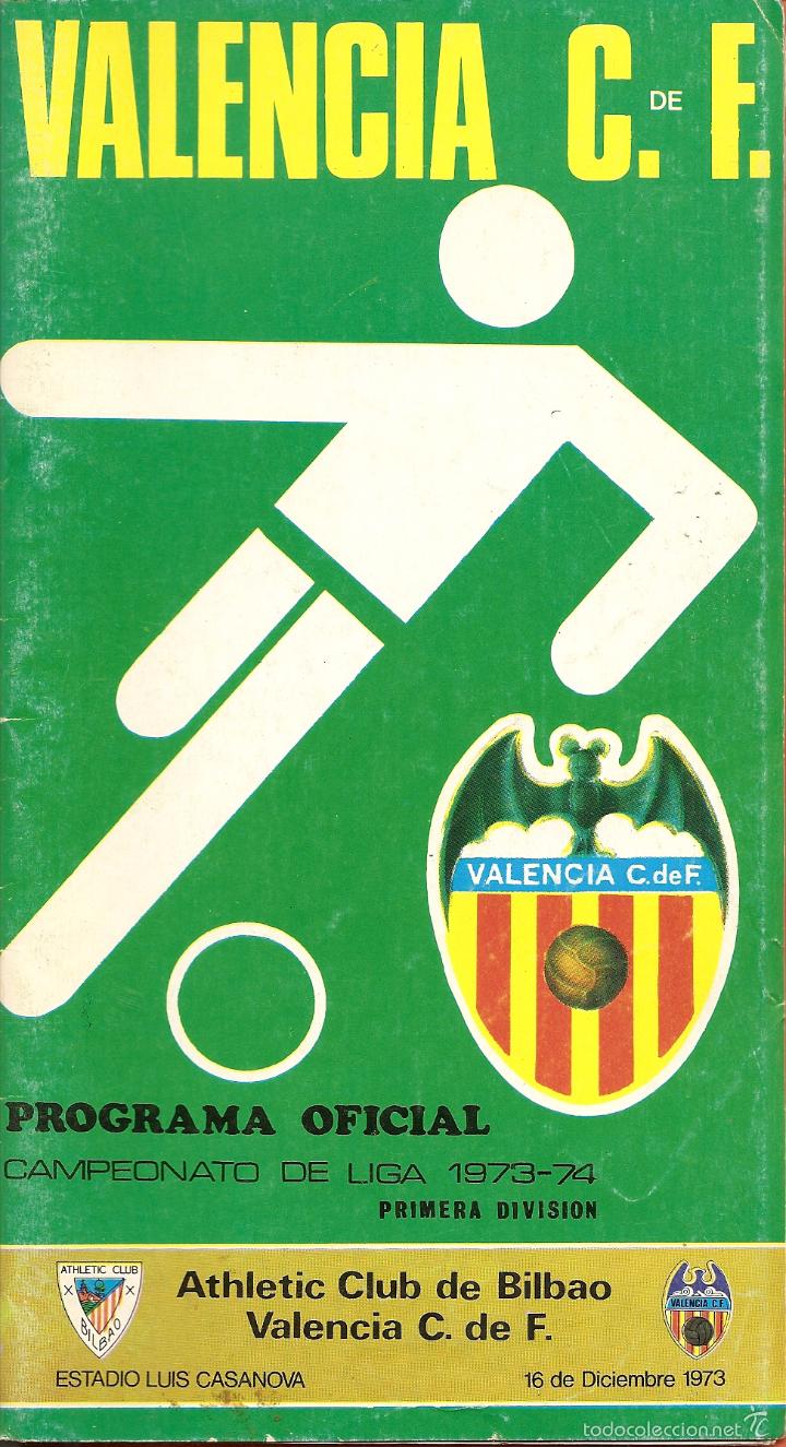 Coleccionismo deportivo: PROGRAMA OFICIAL-REVISTA F&Uacute;TBOL , VALENCIA CF- ATHLETIC CLUB DE BILBAO , CAMPEONATO LIGA 1973/74