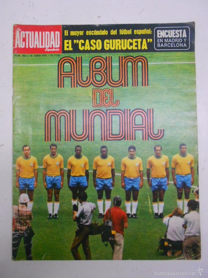 Coleccionismo deportivo: FUTBOL: REVISTA ACTUALIDAD ESPAÑOLA 1970: ALBUM DEL MUNDIAL, EL CASO GURUCETA - 82 PAGINAS .27X34 - Foto 1 - 59528707