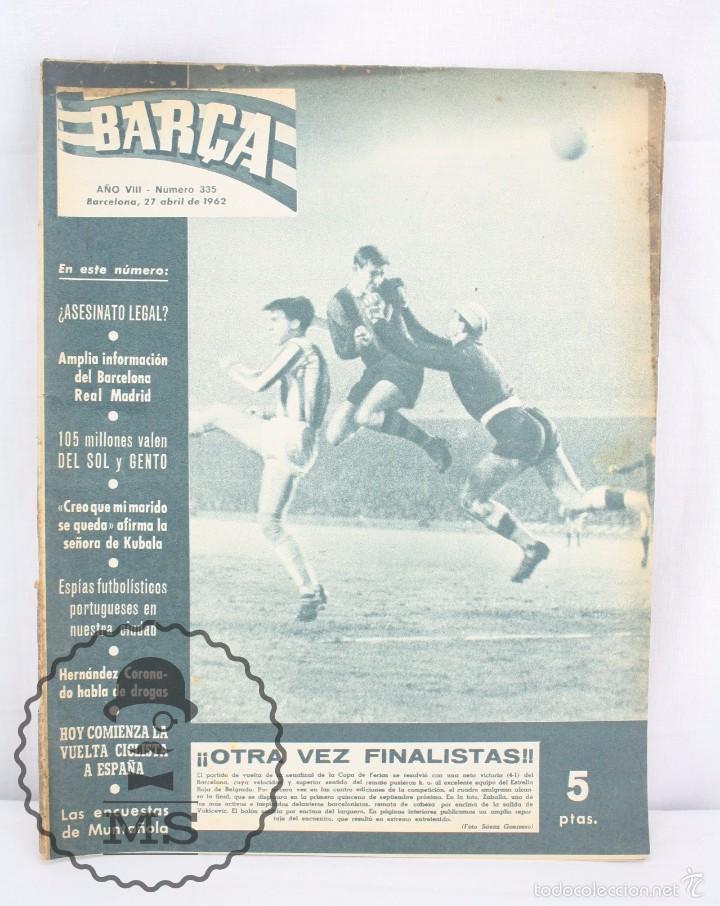 Colecionismo desportivo: Antiguo Peri&oacute;dico / Bolet&iacute;n del F&uacute;tbol Club Barcelona - Bar&ccedil;a. N&ordm; 335, A&ntilde;o 1962 - FC