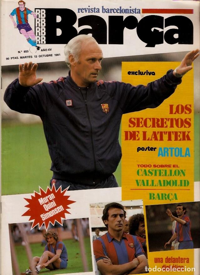 Coleccionismo deportivo: REVISTA RB BAR&Ccedil;A N&ordm; 853 1981 PARTIDO VALLADOLID - BAR&Ccedil;A  POSTER ARTOLA