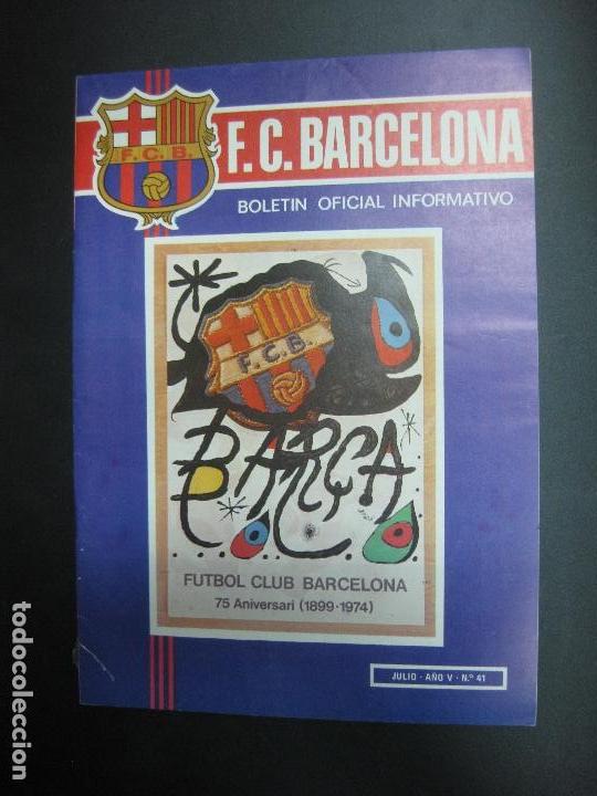 Sammelleidenschaft Sport: C.F. BARCELONA (BAR&Ccedil;A). BOLETIN OFICIAL INFORMATIVO .N&ordm; 41. JULIO1974. 75 ANIVERSARI.