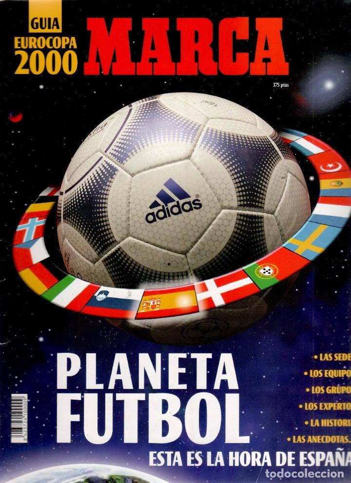 Collectionnisme sportif: GUIA EUROCOPA 2000 - PLANETA FUTBOL ESTA ES LA HORA DE ESPA&Ntilde;A - MARCA