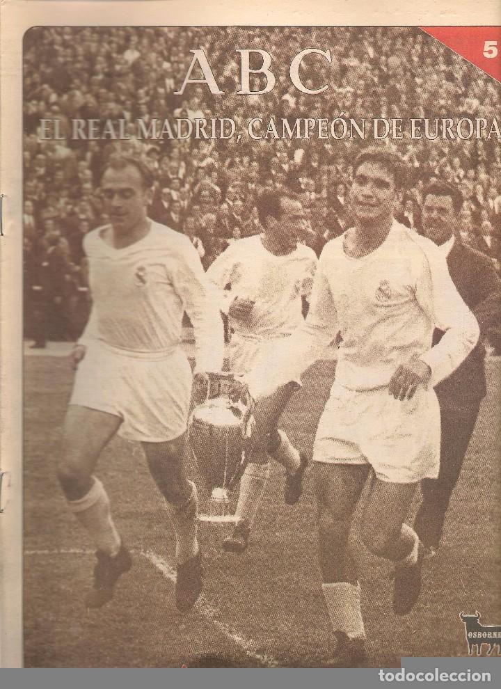 Coleccionismo deportivo: ABC. EL REAL MADRID, CAMPE&Oacute;N DE EUROPA. N&ordm; 5. VUELTA OL&Iacute;MPICA EN CHAMART&Iacute;N. (ST/B7)