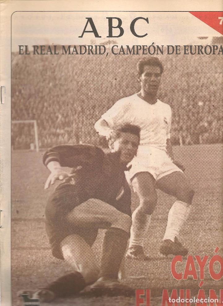 Coleccionismo deportivo: ABC. EL REAL MADRID, CAMPE&Oacute;N DE EUROPA. N&ordm; 7. CAY&Oacute;, EL MIL&Aacute;N.  (ST/B7)