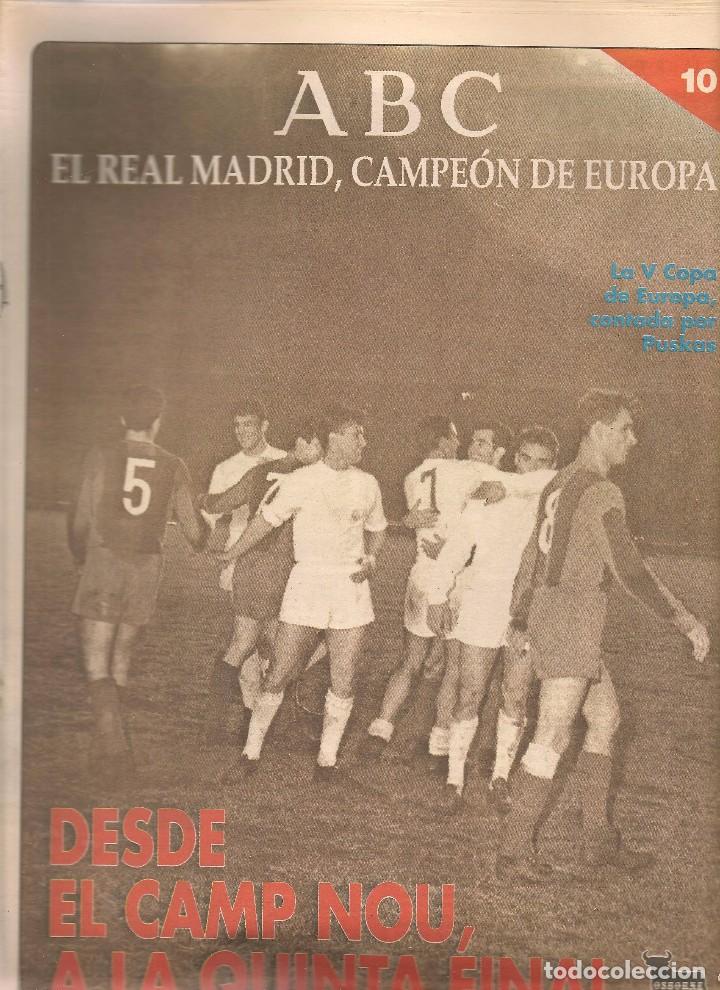 Coleccionismo deportivo: ABC. EL REAL MADRID, CAMPE&Oacute;N DE EUROPA. N&ordm; 10. DESDE EL CAMP NOU, A LA QUINTA FINAL. (ST/B7)