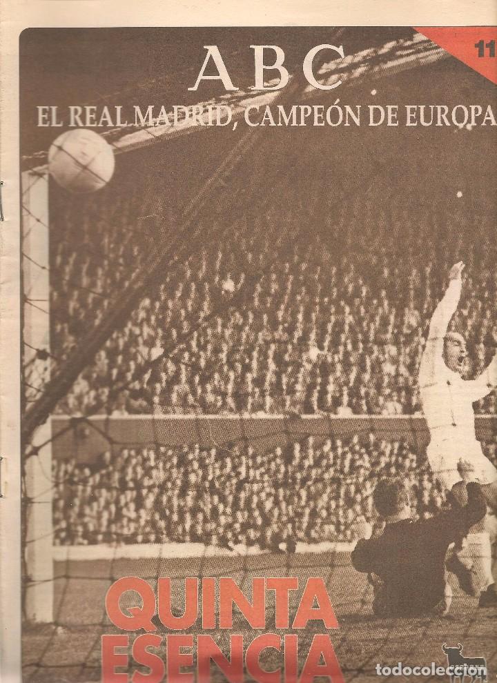 Coleccionismo deportivo: ABC. EL REAL MADRID, CAMPE&Oacute;N DE EUROPA. N&ordm; 11. QUINTA ESENCIA.  (ST/B7)