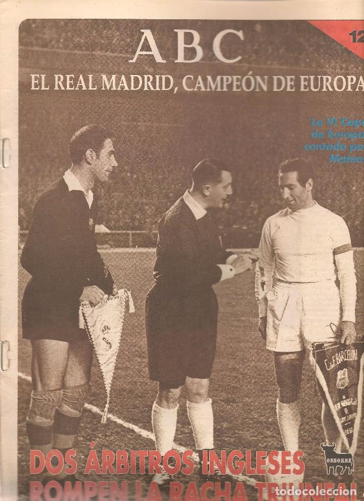 Coleccionismo deportivo: ABC. EL REAL MADRID, CAMPE&Oacute;N DE EUROPA. N&ordm; 12. DOS ARBITROS INGLESES ROMPEN LA RACHA TRIUNFA (ST/B7)