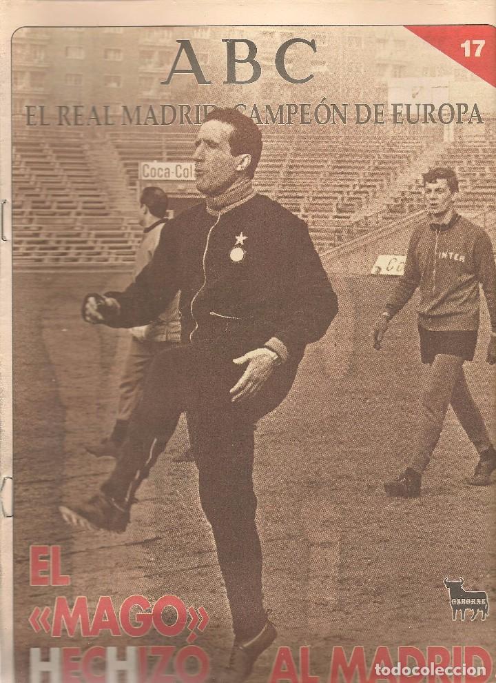 Coleccionismo deportivo: ABC. EL REAL MADRID, CAMPE&Oacute;N DE EUROPA. N&ordm; 17. EL MAGO HECHIZ&Oacute; AL MADRID. (ST/B7 )