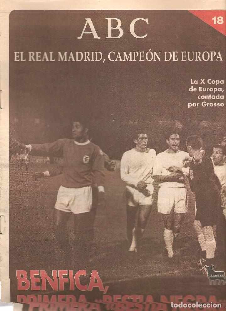Coleccionismo deportivo: ABC. EL REAL MADRID, CAMPE&Oacute;N DE EUROPA. N&ordm; 18. BENFICA, PRIMERA &uml;BESTIA NEGRA &uml;. (ST/B7 )