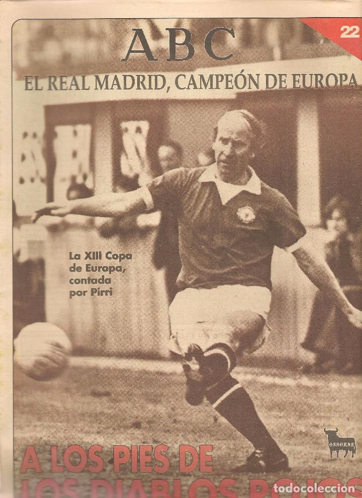 Coleccionismo deportivo: ABC. EL REAL MADRID, CAMPE&Oacute;N DE EUROPA. N&ordm; 22. A LOS PIES DE LOS DIABLOS ROJOS. (ST/B7 )