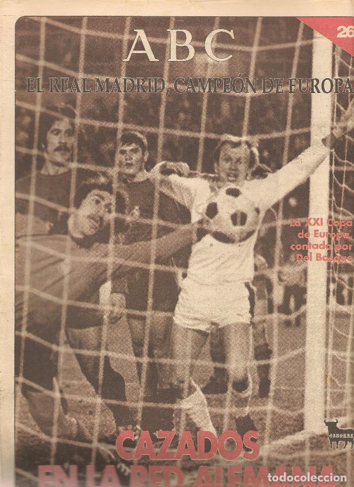 Coleccionismo deportivo: ABC. EL REAL MADRID, CAMPE&Oacute;N DE EUROPA. N&ordm; 26. CAZADOS EN LA RED ALEMANA. (ST/B7 )