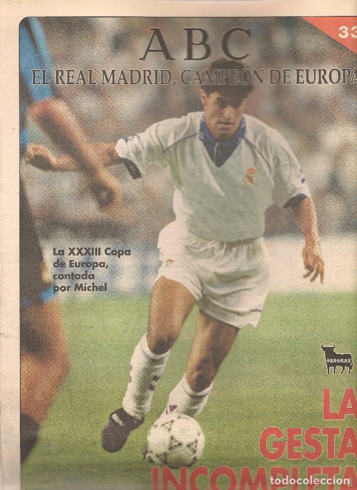 Coleccionismo deportivo: ABC. EL REAL MADRID, CAMPE&Oacute;N DE EUROPA. N&ordm; 33. LA GESTA INCOMPLETA.  (ST/B7 )