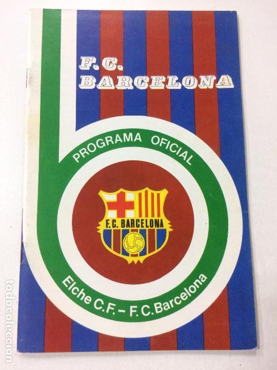 Collezionismo sportivo: PROGRAMA OFICIAL FC BARCELONA ELCHE CF LIGA 1975 76, N&Uacute;MERO 461, 18 ENERO 1976, ASENSI.