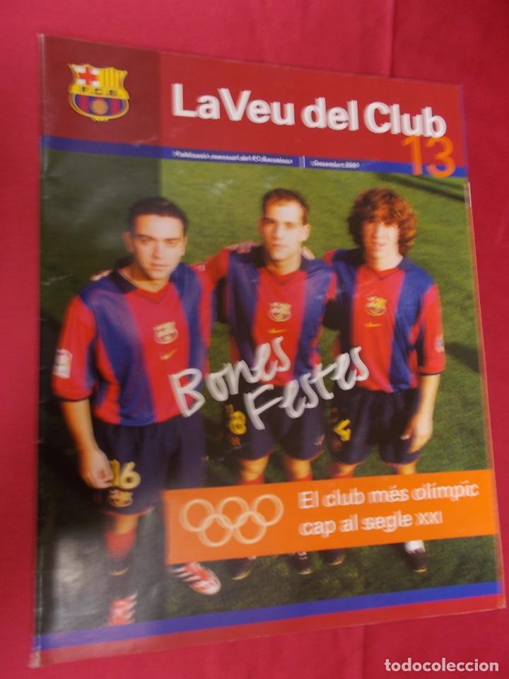 Sammelleidenschaft Sport: LA VEU DEL CLUB N&ordm; 13. DESEM 2000. BUTLLETI MENSUAL DEL F.C. BARCELONA. EL CLUB M&Eacute;S OLIMPIC