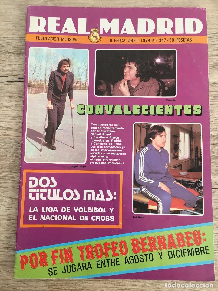 Coleccionismo deportivo: REVISTA REAL MADRID 347 ABRIL 1979 MIGUEL ANGEL CAMACHO POSTER SAN JOSE Y JUVENIL A