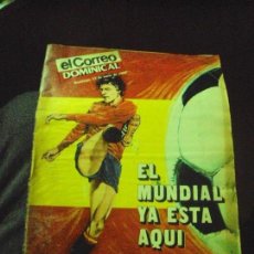 Coleccionismo deportivo: EL CORREO DOMINICAL. EL MUNDIAL YA ESTÁ AQUI. DOMINGO, 13 DE JUNIO 1982. REVISTA. POSTER