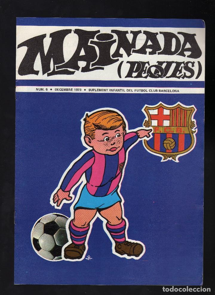 Coleccionismo deportivo: SUPLEMENTO INFANTIL DEL F.C. BARCELONA MAINADA (PEQUES) N&ordm; 6 - Diciembre, 1973 - 8 p&aacute;ginas