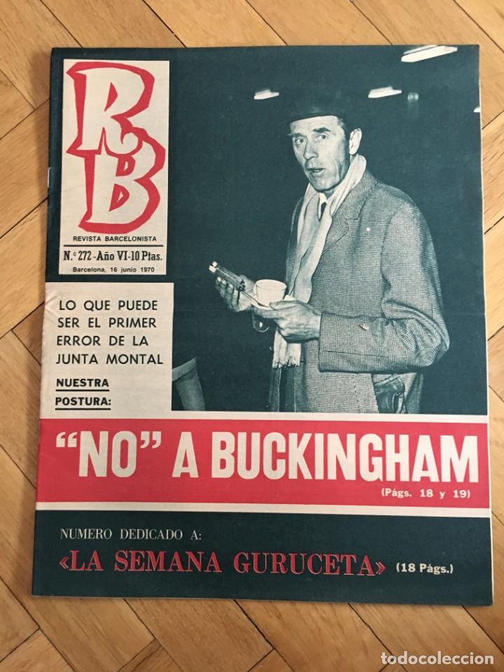 Coleccionismo deportivo: REVISTA R.B. RB N&ordm; 272 (16-6-70) BUCKINGHAM SEMANA GURUCETA