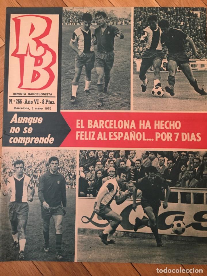 Coleccionismo deportivo: REVISTA R.B. RB N&ordm; 266 (5-5-70) ANTONIO TORRES REXACH ESPANYOL 2-1 BARCELONA NUEVO CAMPO CALELLA
