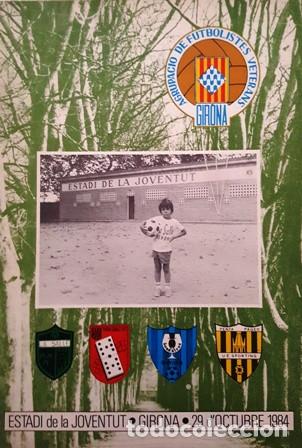 Coleccionismo deportivo: REVISTA AGRUPA&Ccedil;IO DE FUTBOLISTES VETERANS - G I R O N A - 24 D. OCTUBRE DE 1984 -