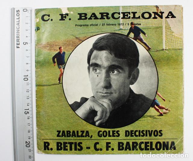 Sports collectibles: C.F.BARCELONA PROGRAMA OFICIAL 27 FEBRERO 1972 ZABALZA, GOLES DECISIVOS, BETIS BAR&Ccedil;A FUTBOL