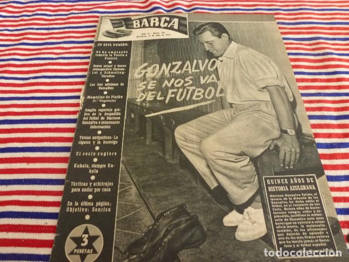 Coleccionismo deportivo: (ABJ)REVISTA BAR&Ccedil;A N&ordm;:30(12-7-56)PROX.CAMP NOU,MEMORIAS PLATKO,GONZALVO III,BAR&Ccedil;A JUVENIL CAMPE&Oacute;N!!!