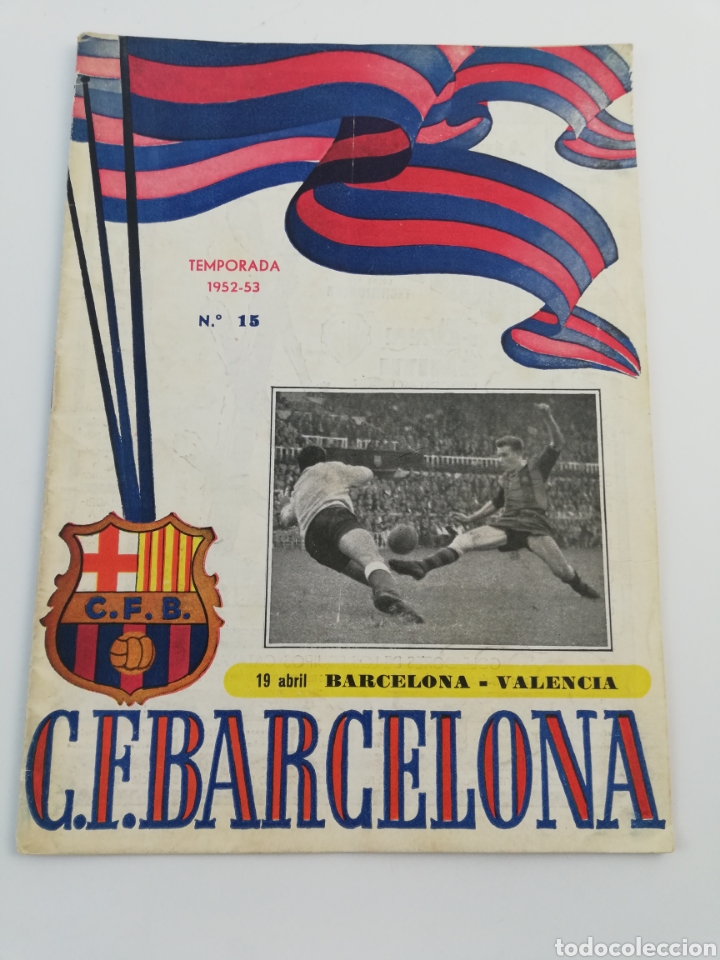 Collezionismo sportivo: PROGRAMA OFICIAL FC BARCELONA VALENCIA CF LIGA 1952-53, NUMERO 15, 19 ABRIL1953, BAR&Ccedil;A.