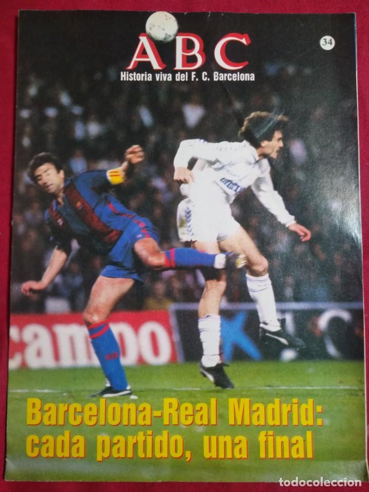 Coleccionismo deportivo: ABC BARCELONA REAL MADRID CADA PARTIDO UNA FINAL N&ordm; 34