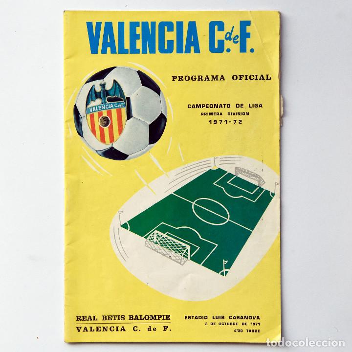 Coleccionismo deportivo: Valencia C.F. / Real Betis Balompie PROGRAMA OFICIAL LIGA 1971-72 Luis Casanova