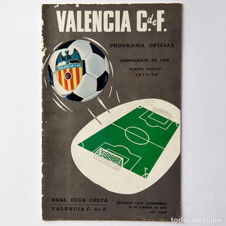 Coleccionismo deportivo: Valencia C.F. / Real Club Celta. PROGRAMA OFICIAL LIGA 1971-72 Luis Casanova